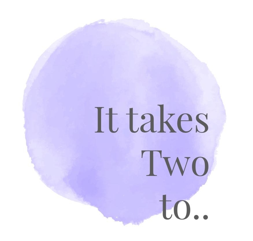 It takes two to